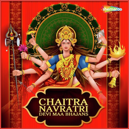Chaitra Navratri Devi Maa Bhajans