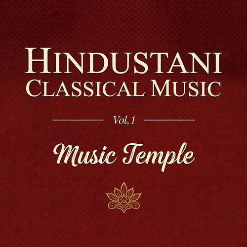 Hindustani Classical Music, Vol. 1