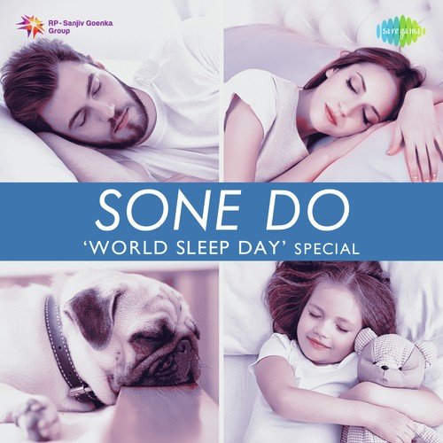 Sone Do World Sleep Day Special