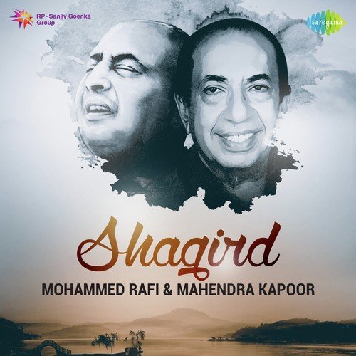 Shagird Mohammed Rafi and Mahendra Kapoor