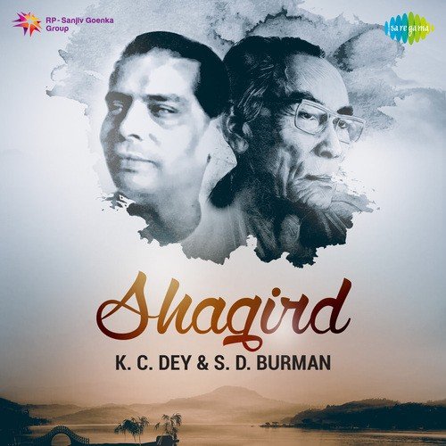 Shagird K.C. Dey And S.D. Burman