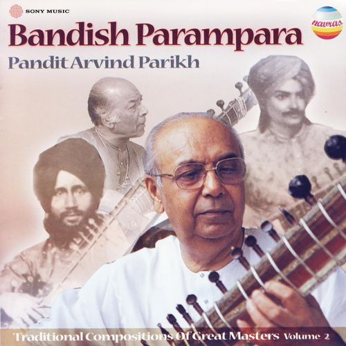 Bandish Parampara, Vol. 2 (Ragas Kafi, Zila, Barwa, Sindhura, Gara, Pilu, Pilu Kafi, Pilu Khamaj & Gara Khamaj)