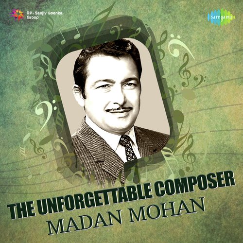 The Unforgettable Composer Madan Mohan
