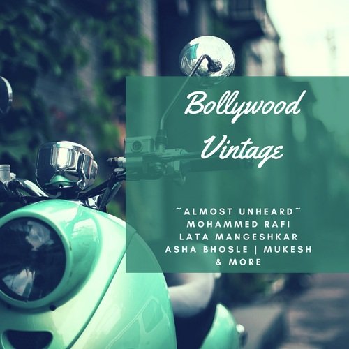 Bollywood Vintage Almost Unheard