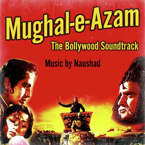 Mughal e Azam (The Bollywood Soundtrack)