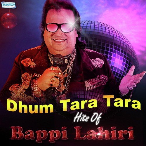 Dhum Tara Tara Hits Of Bappi Lahiri
