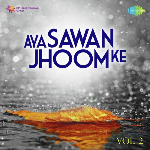 Aya Sawan Jhoom Ke Vol. 2