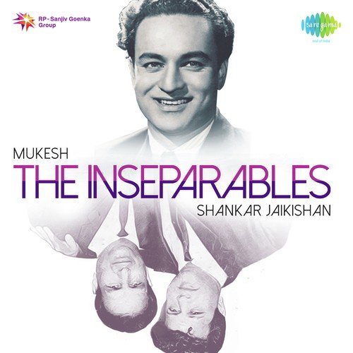 The Inseparables Mukesh and Shankar Jaikishan