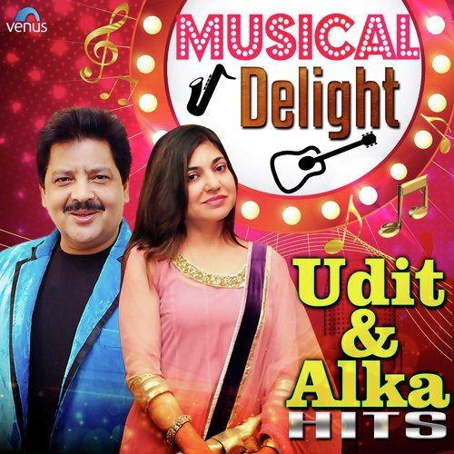 Musical Delight Udit & Alka Hits