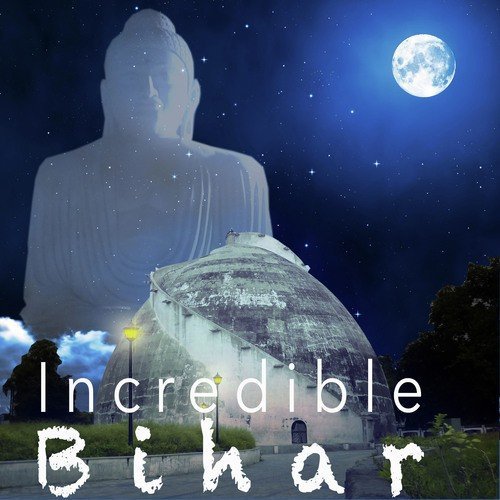 Incredible Bihar
