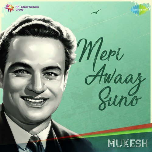 Meri Awaaz Suno Mukesh