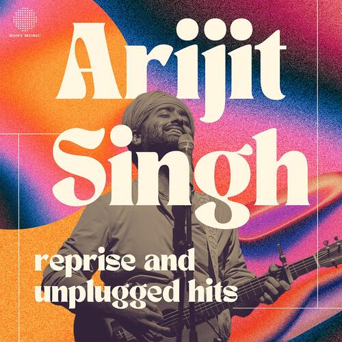 Arijit Singh Reprise and Unplugged Hits