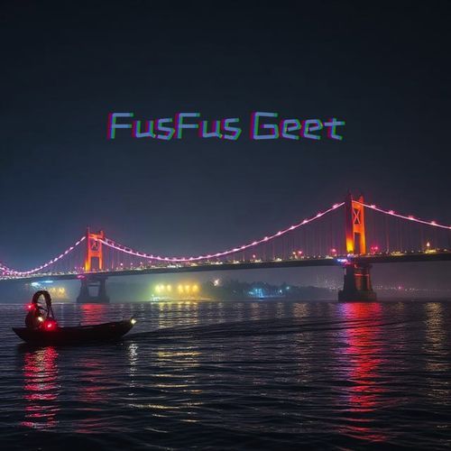 Fusfus Geet