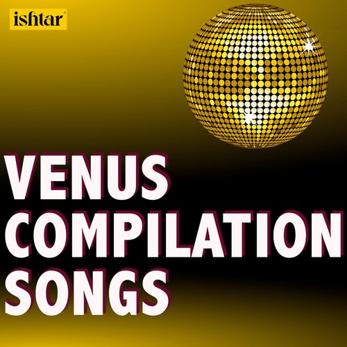 Venus Compilation Songs