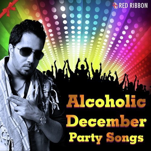 Alcoholic December Party Songs