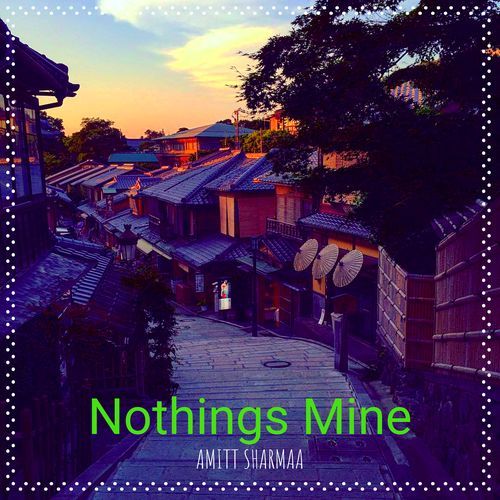 Nothings Mine