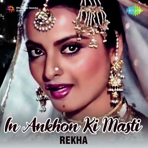 In Ankhon Ki Masti Rekha