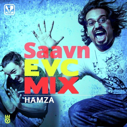 Saavn EVC Mix Hamza