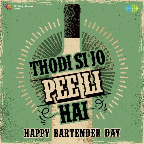 Thodi Si Jo Pee Li Hai Happy Bartender Day