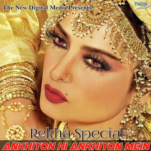 Ankhiyon Hi Ankhiyon Mein Rekha Special