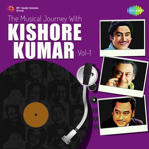 Musical Journey with Kishore Kumar Vol. 1
