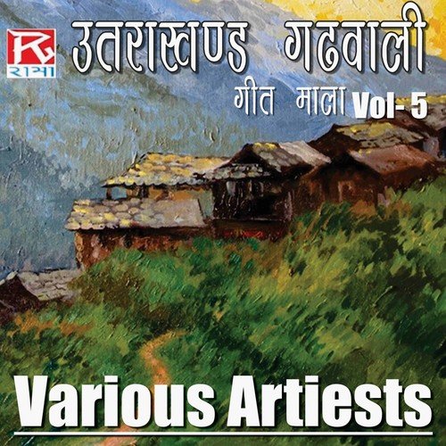 Utrakhandi Garhwali Geet Mala Vol 5
