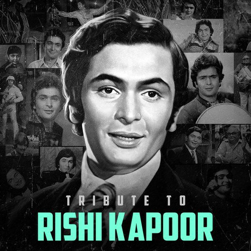Tribute To Rishi Kapoor