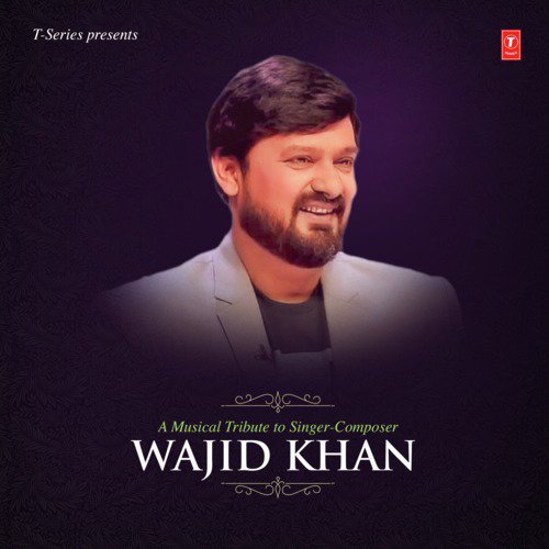 A Musical Tribute To Singer Composer Wajid Khan