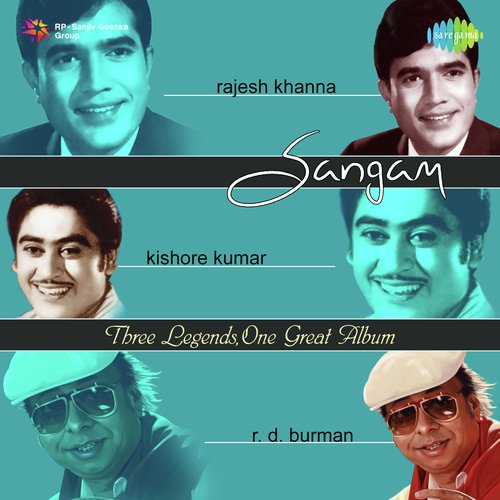 Sangam Rajesh Khanna Kishore Kumar Rahul Dev Burman