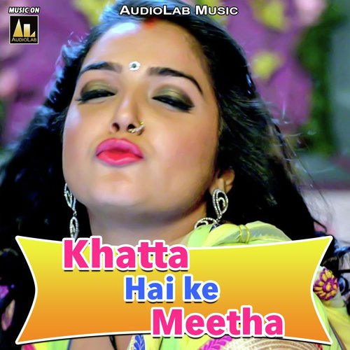 Khatta Hai Ke Meetha