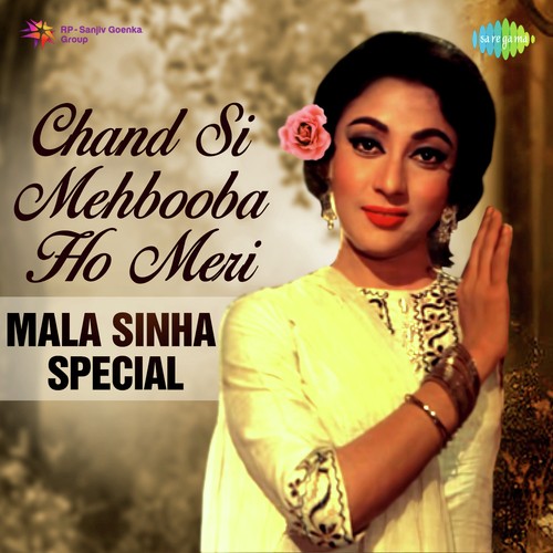 Chand Si Mehbooba Ho Meri Mala Sinha Spl