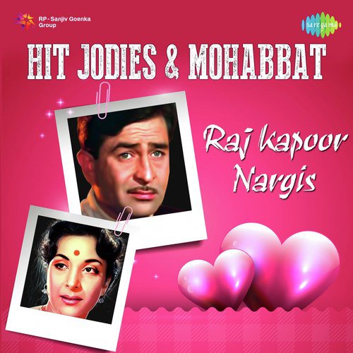 Hit Jodies And Mohabbat Raj Kapoor Nargis
