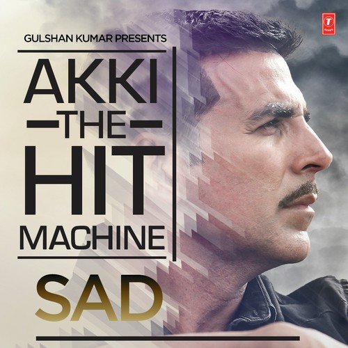 Akki The Hit Machine Sad