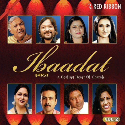 Ibaadat A Beating Heart Of Ghazals Vol. 2