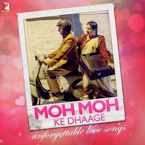 Moh Moh Ke Dhaage Unforgettable Love Songs