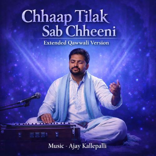 Chhaap Tilak Sab Chheeni (Extended Qawwali Version)