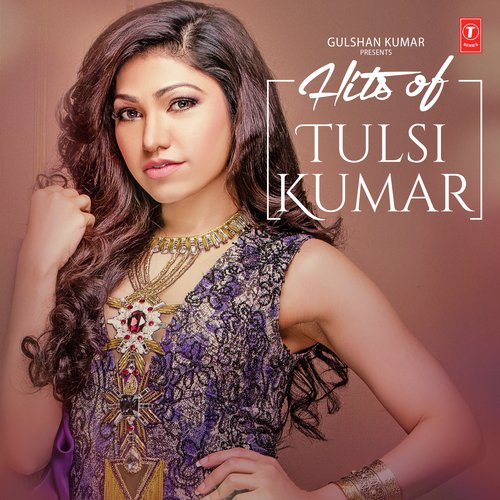 Hits Of Tulsi Kumar