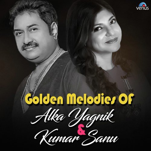 Golden Melodies Of Alka Yagnik & Kumar Sanu