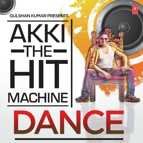 Akki The Hit Machine Dance