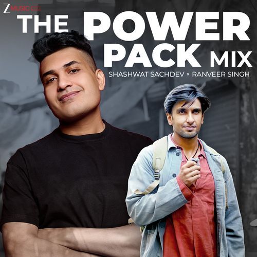 The Power Pack Mix Shashwat Sachdev × Ranveer Singh