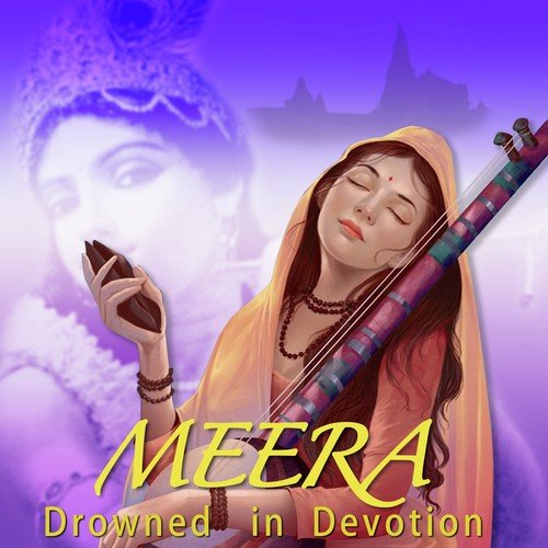 Meera Drowned In Devotion