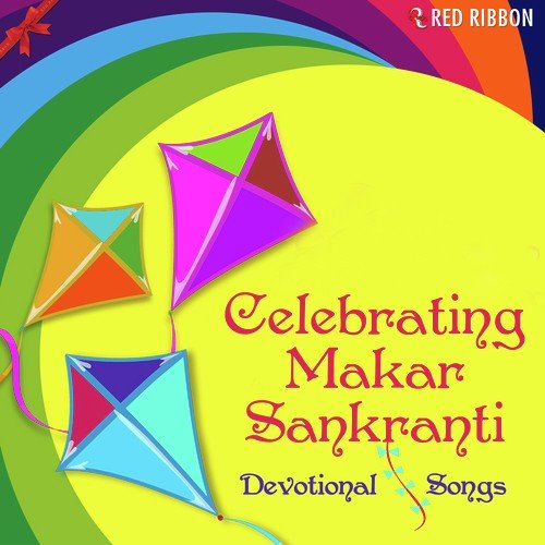 Celebrating Makar Sankranti Devotional Songs