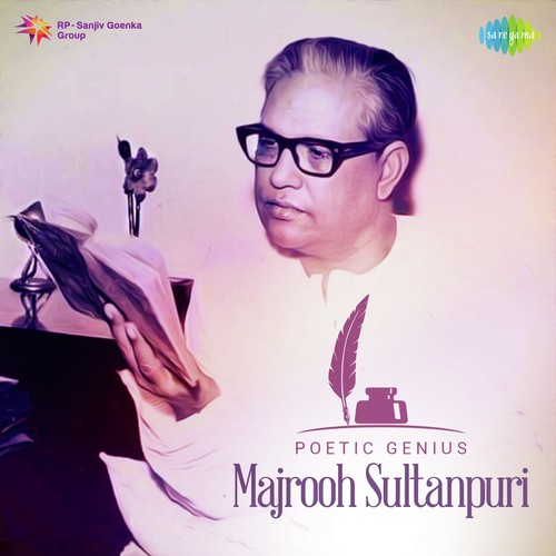 Poetic Genius Majrooh Sultanpuri