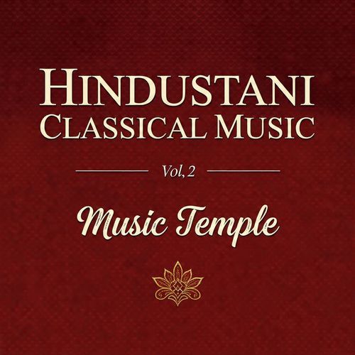 Hindustani Classical Music, Vol. 2