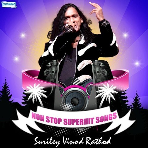 Non Stop Superhit Songs Suriley Vinod Rathod