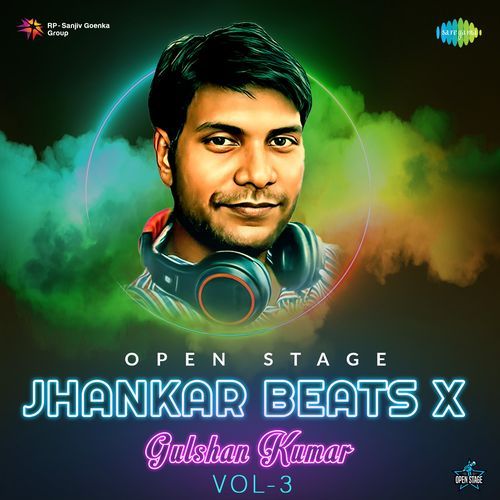 Open Stage Jhankar Beats X Gulshan Kumar Vol 3