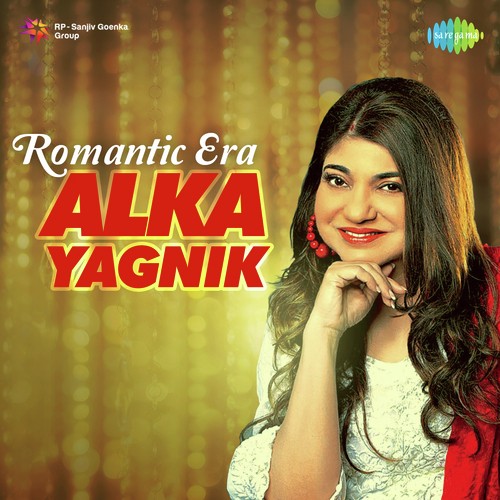 Romantic Era Alka Yagnik