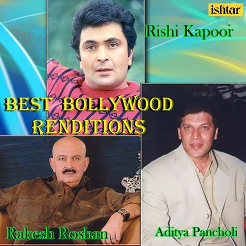 Best Bollywood Renditions Rishi Kapoor, Rakesh Roshan & Aditya Pancholi