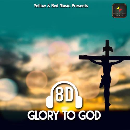8d Glory To God