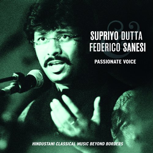 Passionate Voice (Hindustani Classical Music Beyond Borders)